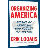 organizing-america-stories-of-americans-who-fought-for-justice