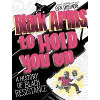 black-arms-to-hold-you-up-a-history-of-black-resistance