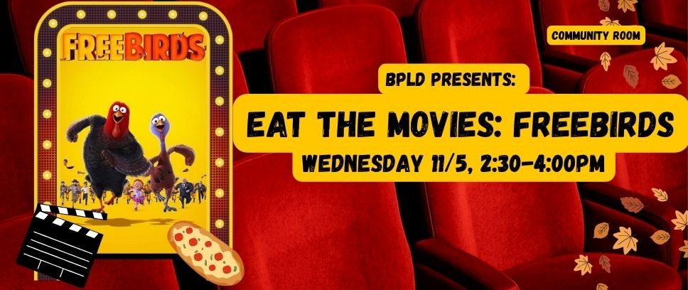 November 2025 Programs Slides - Eat The Movie: FreeBirds